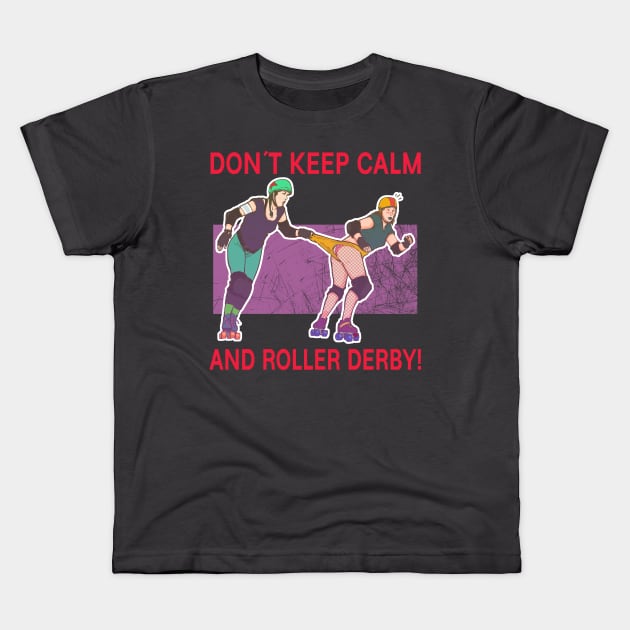 Don't keep calm! Kids T-Shirt by BREAKINGcode